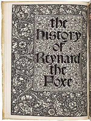 ‘The History of Reyard the Foxe,’ Kelmscott Press. PBA Galleries image.